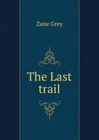 The Last trail