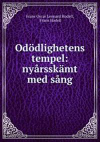 Ododlighetens tempel: nyarsskamt med sang