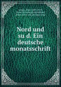 Nord und su?d. Ein deutsche monatsschrift
