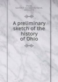 A preliminary sketch of the history of Ohio