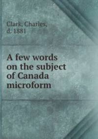 A few words on the subject of Canada microform
