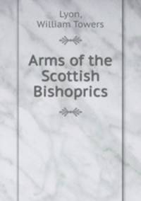 Arms of the Scottish Bishoprics