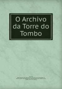 O Archivo da Torre do Tombo