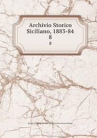 Archivio Storico Siciliano, 1883-84. 8
