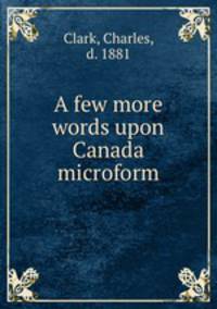 A few more words upon Canada microform