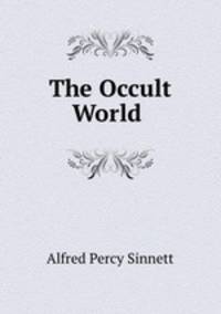 The Occult World .
