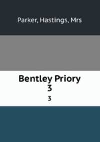 Bentley Priory. 3