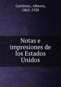 Notas e impresiones de los Estados Unidos