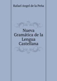 Nueva Gramatica de la Lengua Castellana