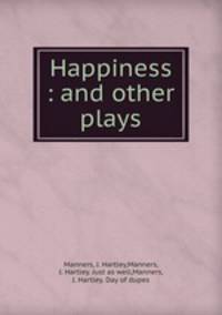Happiness : and other plays