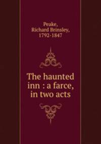 The haunted inn : a farce, in two acts