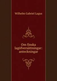 Om finska lagofversattningar: anteckningar.