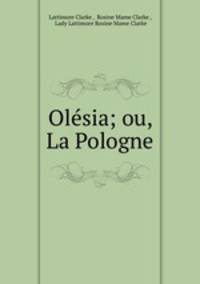 Olesia; ou, La Pologne