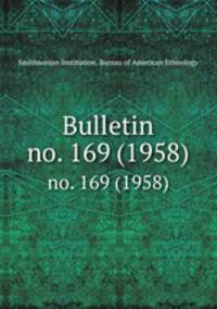 Bulletin. no. 169 (1958)