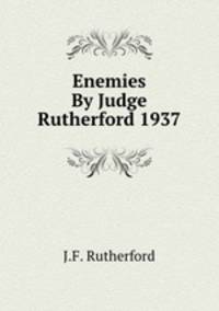Enemies By Judge Rutherford 1937