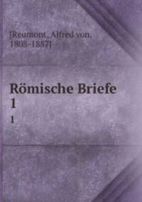 Rmische Briefe. 1