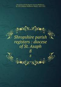 Shropshire parish registers : diocese of St. Asaph. 8