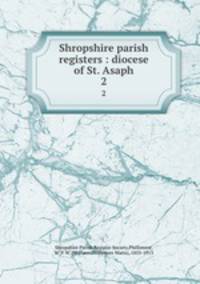 Shropshire parish registers : diocese of St. Asaph. 2