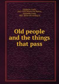 Old people and the things that pass