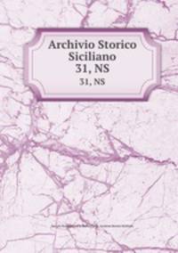 Archivio Storico Siciliano. 31, NS