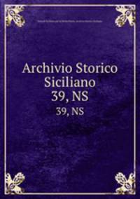 Archivio Storico Siciliano. 39, NS