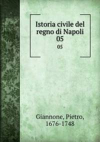 Istoria civile del regno di Napoli. 05