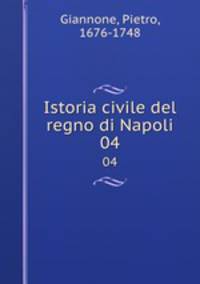 Istoria civile del regno di Napoli. 04