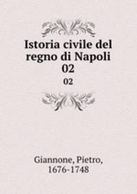 Istoria civile del regno di Napoli. 02
