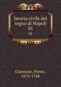 Istoria civile del regno di Napoli. 01