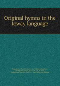 Original hymns in the Ioway language