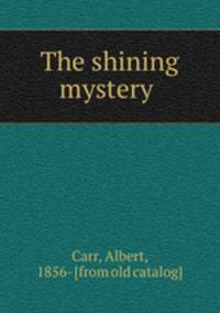 The shining mystery