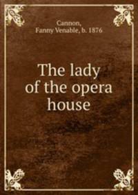 The lady of the opera house