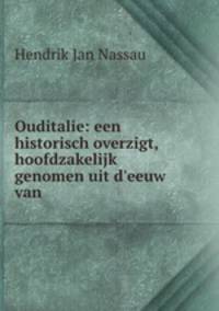 Ouditalie: een historisch overzigt, hoofdzakelijk genomen uit d