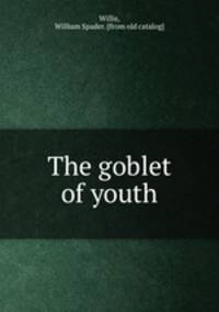 The goblet of youth