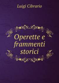 Operette e frammenti storici