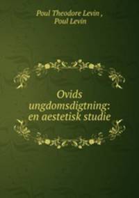 Ovids ungdomsdigtning: en aestetisk studie