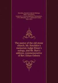 The pastor of the old stone church. Mr. Hotchkin