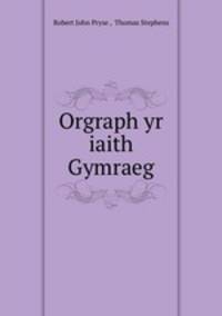 Orgraph yr iaith Gymraeg