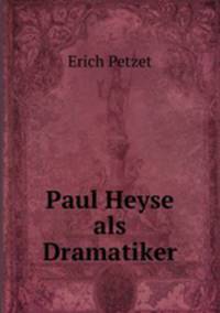 Paul Heyse als Dramatiker
