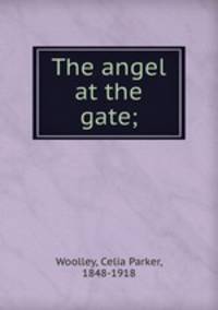 The angel at the gate;