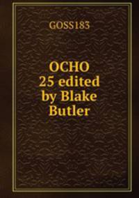 OCHO 25 edited by Blake Butler