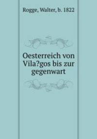 Oesterreich von Vila?gos bis zur gegenwart