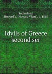 Idylls of Greece second ser.