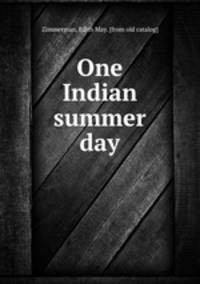 One Indian summer day