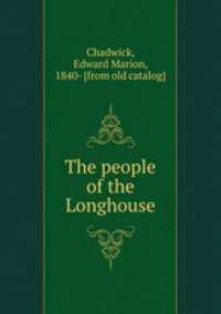 The people of the Longhouse
