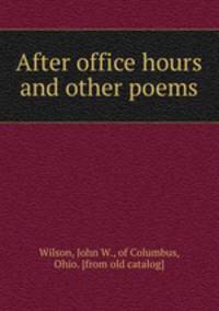 After office hours and other poems