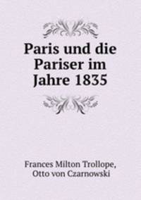 Paris und die Pariser im Jahre 1835