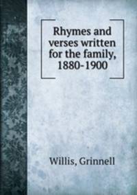 Rhymes and verses written for the family, 1880-1900