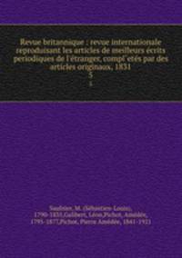 Revue britannique : revue internationale reproduisant les articles de meilleurs ecrits periodiques de l