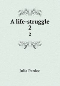A life-struggle. 2